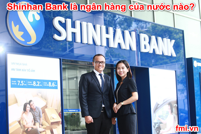 Shinhan Bank là ngân hàng của nước nào?