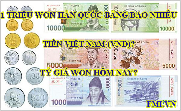 1 triệu Won Hàn Quốc bằng bao nhiêu tiền Việt Nam (VND)? Tỷ giá Won hôm nay.